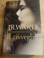 IL RISVEGLIO LA CONFRATERNITA DEL PUGNALE NERO di J.R. WARD ed BUR vol. I