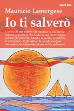 Io ti salverò - Lamorgese Maurizio