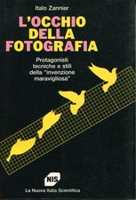 L'occhio della fotografia : protagonisti, tecniche e stili dell'invenzione marav