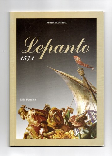 Lepanto 1571 rivista marittima - lepanto,