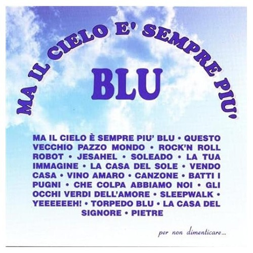 Cielo sempre più - ma, blu