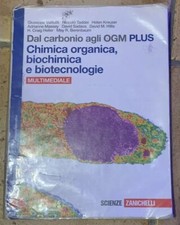 Dal carbonio agli OGM Plus Chimica organica, biochimica e biotecnologie