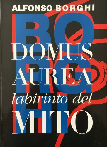 Alfonso borghi domus aurea - , borghi,