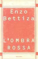 ENZO BETTIZA - L'OMBRA ROSSA -