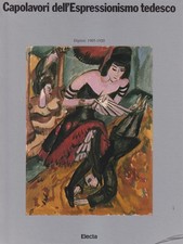 CAPOLAVORI DELL'ESPRESSIONISMO