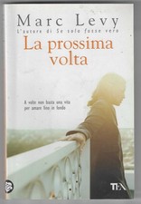 MARC LEVY - La prossima volta - TEA 2009