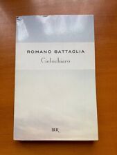 Cielochiaro Romano Battaglia RIZZOLI Cielo Chiaro libro romanzo book narrativa