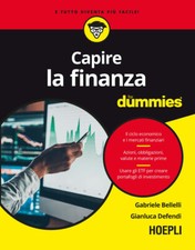 Capire la finanza for dummies - Bellelli Gabriele, Defendi Gianluca