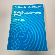 Libro Amaldi: "Ottica, Elettromagnetismo, Atomi"-Zanichelli-1070