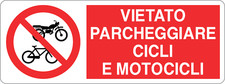 M-ITALY CARTELLO UNI - VIETATO PARCHEGGIARE CICLI E MOTOCICLI - Segnale