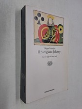 IL PARTIGIANO JOHNNY - BEPPE FENOGLIO - EINAUDI - 1997