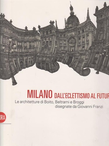 Milano dall eclettismo - milano., al