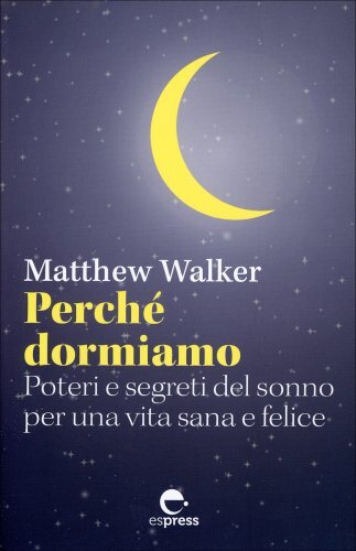 Libro perché dormiamo poteri - dormiamo.,