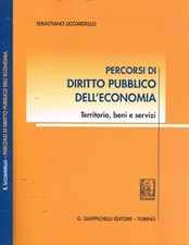 Percorsi di diritto pubblico dell'economia. Territorio, beni e servizi. Licciard