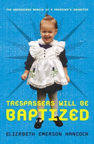 Trespassers will baptized - be,