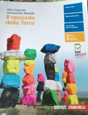 Il racconto della Terra. Libro Scolastico Scienze