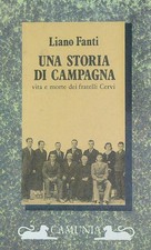 UNA STORIA DI CAMPAGNA. VITA E MORTE DEI FRATELLI CERVI FANTI LIANO CAMUNIA