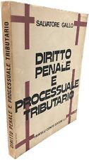 Salvatore Gallo - DIRITTO PENALE E PROCESSUALE TRIBUTARIO