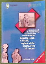 Associazioni di volontariato.. e ONLUS Aspetti legali e fiscali  Dicembre 2010