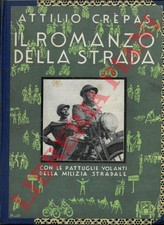 CREPAS Attilio -  Il romanzo della strada. Quattordicimila chilometri con le pa