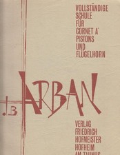 Vollständige Schule für Cornet à pistons und Flügelhorn. J. B. Arban Arban, Jean