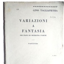 TAGLIAPIETRA Gino Variazioni a Fantasia, pianoforte e orchestra Partitura Parti