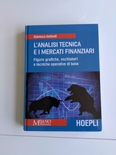L'analisi tecnica e i mercati finanziari Gianluca Defendi Hoepli Trading