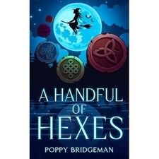A Handful Of Hexes (the Witch