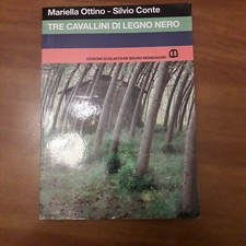 22 TRE CAVALLINI DI LEGNO NERO, Mariella Ottino Silvio Conte bruno mondadori