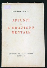 APPUNTI SU L'ORAZIONE MENTALE CAPRILE GIOVANNI EDIZIONI DI SPIRITUALITA FIRENZE