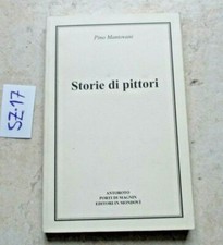STORIE DI PITTORI  PINO MANTOVANI ED. ANTIROTO PORTI DI MAGNIN MONDOVI'  OTTIMO