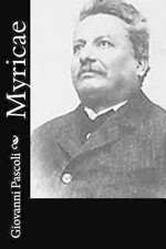 Myricae by Giovanni Pascoli (Italian) Paperback Book