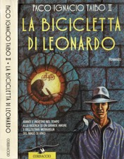 La bicicletta di Leonardo. . Paco Ignacio Taibo III. 1994. .