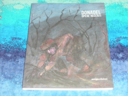 Donadel opere recenti antiga - opere,