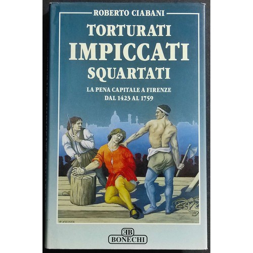 Torturati impiccati squartati - torturati,