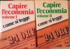 CAPIRE L'ECONOMIA vol. 1+2 COME SI LEGGE IL SOLE 24 ORE Club degli Editori 1985