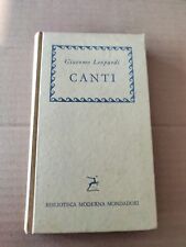 CANTI LEOPARDI GIACOMO MONDADORI 1957 BIBLIOTECA MODERNA MONDADORI sc204