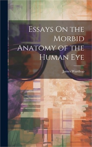 Essays the morbid anatomy - on,
