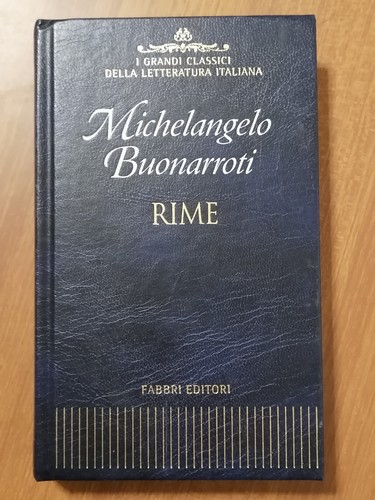 Michelangelo buonarroti rime - buonarroti,