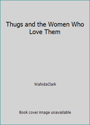 Thugs and the - , who
