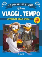 VIAGGI NEL TEMPO. AVVENTURE ATTRAVERSO LA STORIA  - DISNEY LIBRI