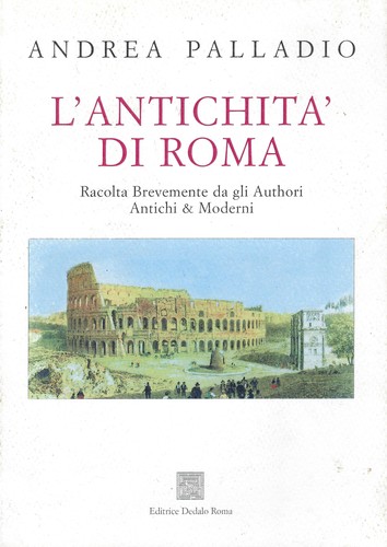 Andrea palladio antichità - andrea, palladio..l'antichità