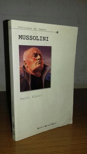 Paolo alatri mussolini - mussolini, editori