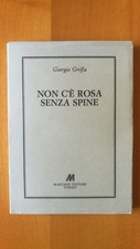 NON C'È ROSA SENZA SPINE - GIORGIO GRIFFA - MARTANO  - 1a EDIZIONE 15 Marzo 1975