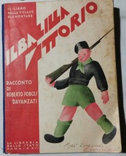 Il balilla Vittorio - Il libro della V classe elementare