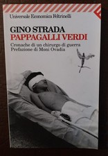 PAPPAGALLI VERDI - GINO STRADA - FELTRINELLI