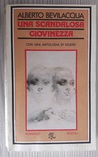 LIBRO ALBERTO BEVILACQUA - UNA SCANDALOSA GIOVINEZZA - RIZZOLI 1980