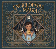 Enciclopedia della magia. Ediz. a colori [Hardcover] David, Poppy; Roux, Jessica