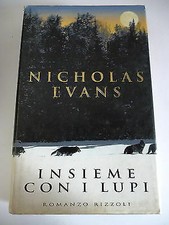 NICHOLAS EVANS: Insieme con i lupi - I ed. 1998 RIZZOLI A27