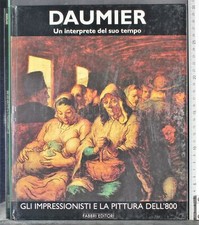 IMPRESSIONISTI E LA PITTURA DELL'800. DAUMIER. AA.VV. FABBRI.